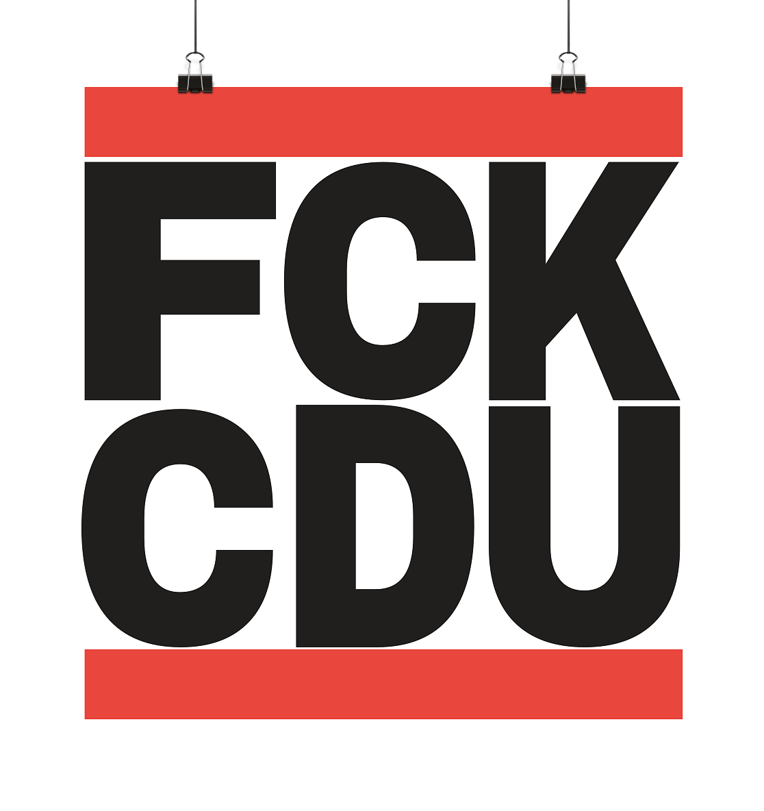 FCK CDU (schwarze Schrift) - Poster 40x40