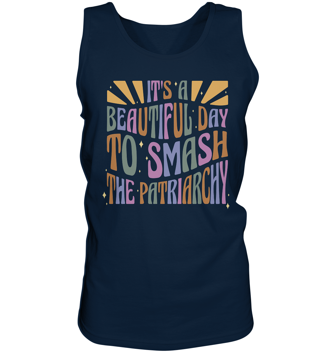 It's a Beautiful Day to Smash the Patriarchy “Männer” Tank-Top