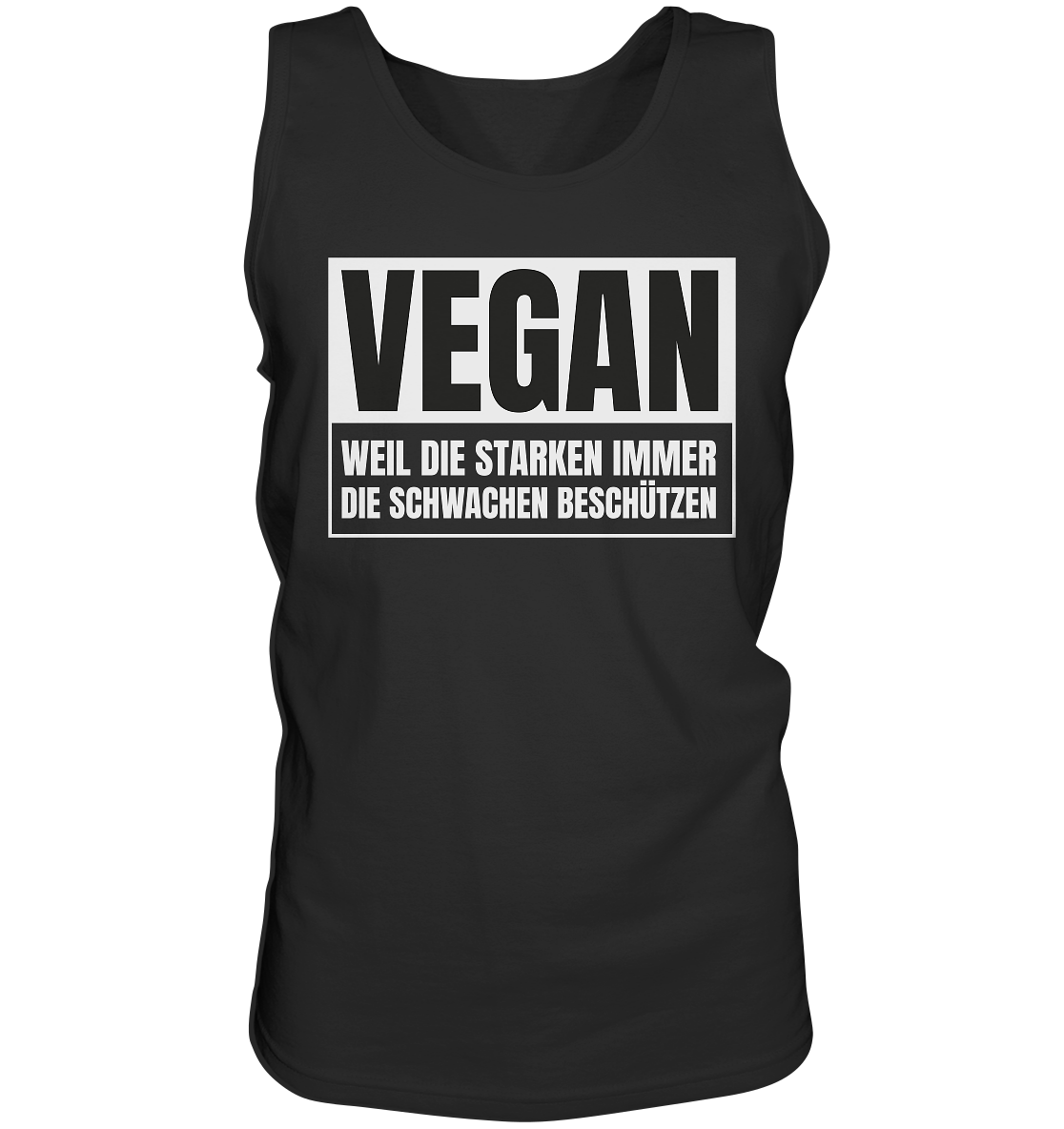 Vegan Weil die Starken die Schwachen beschützen - “Männer” Tank-Top