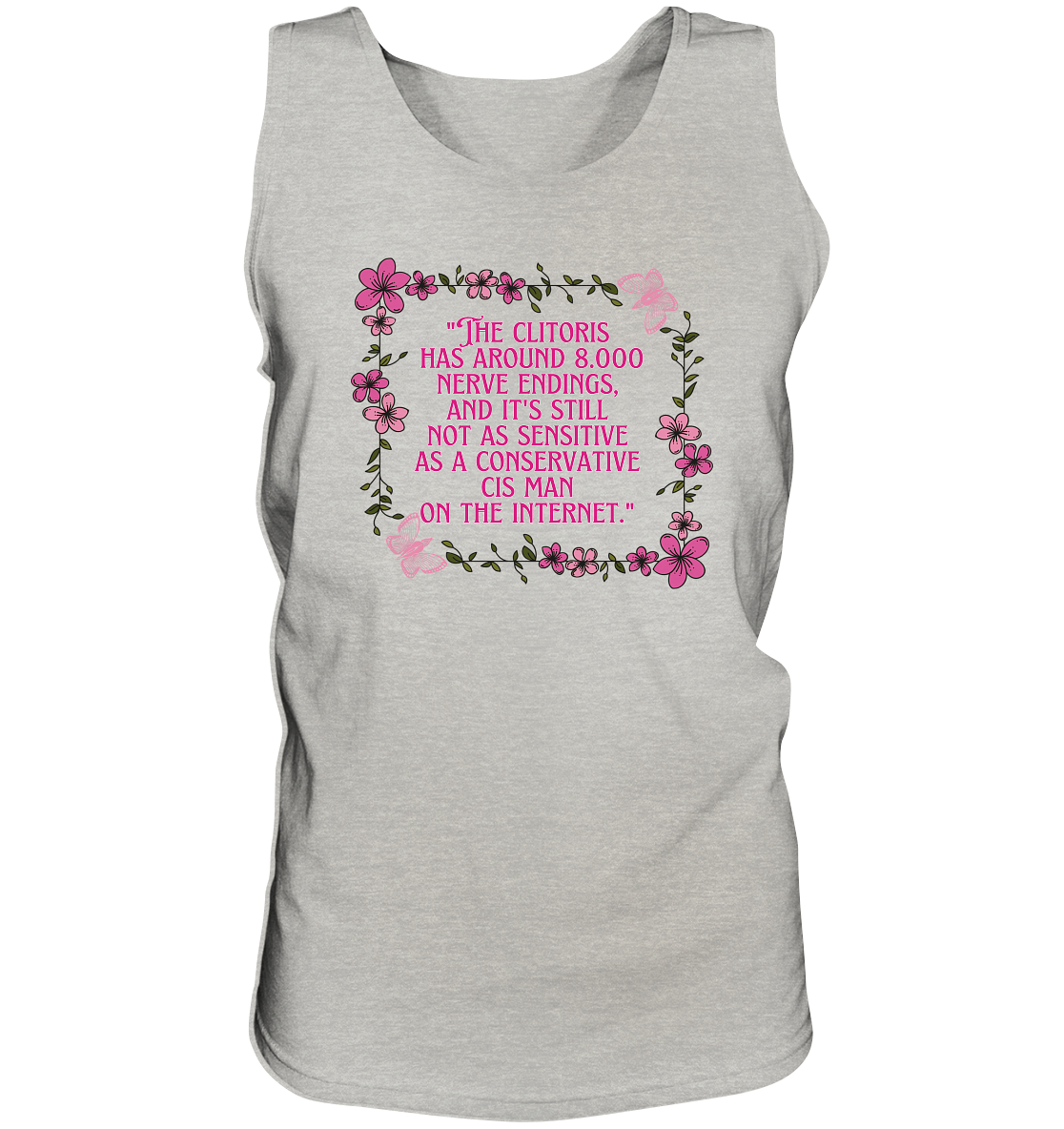 The Clitoris has around 8.000 Nerve Endings - Tank-Top