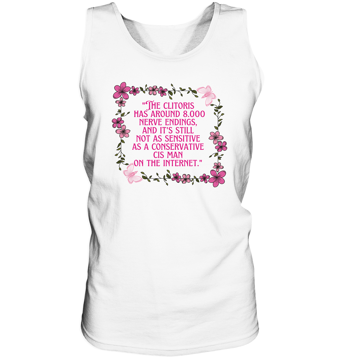 The Clitoris has around 8.000 Nerve Endings - Tank-Top