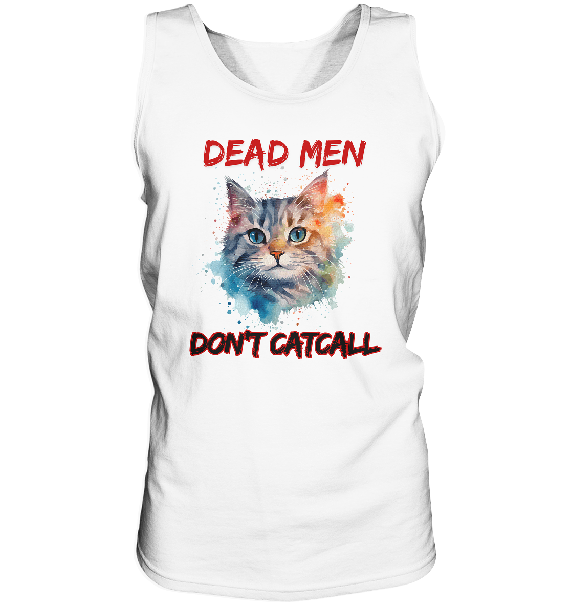 Dead Men don't Catcall (schwarze Schrift) “Männer” Tank-Top