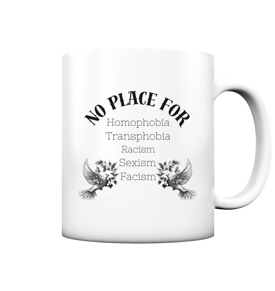 No Place For (schwarze Schrift) Tasse (matt)