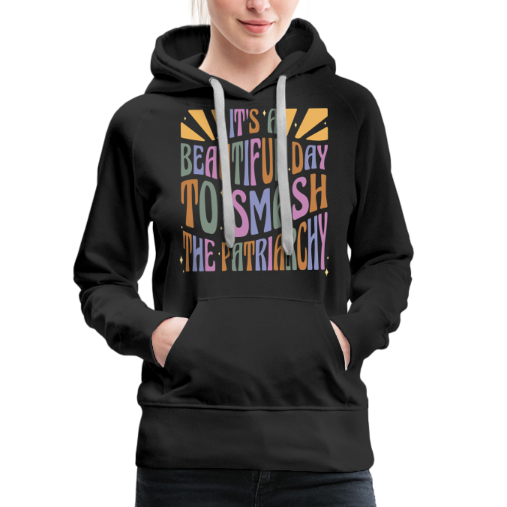 It's a Beautiful Day to Smash the Patriarchy "Frauen" Hoodie - Schwarz