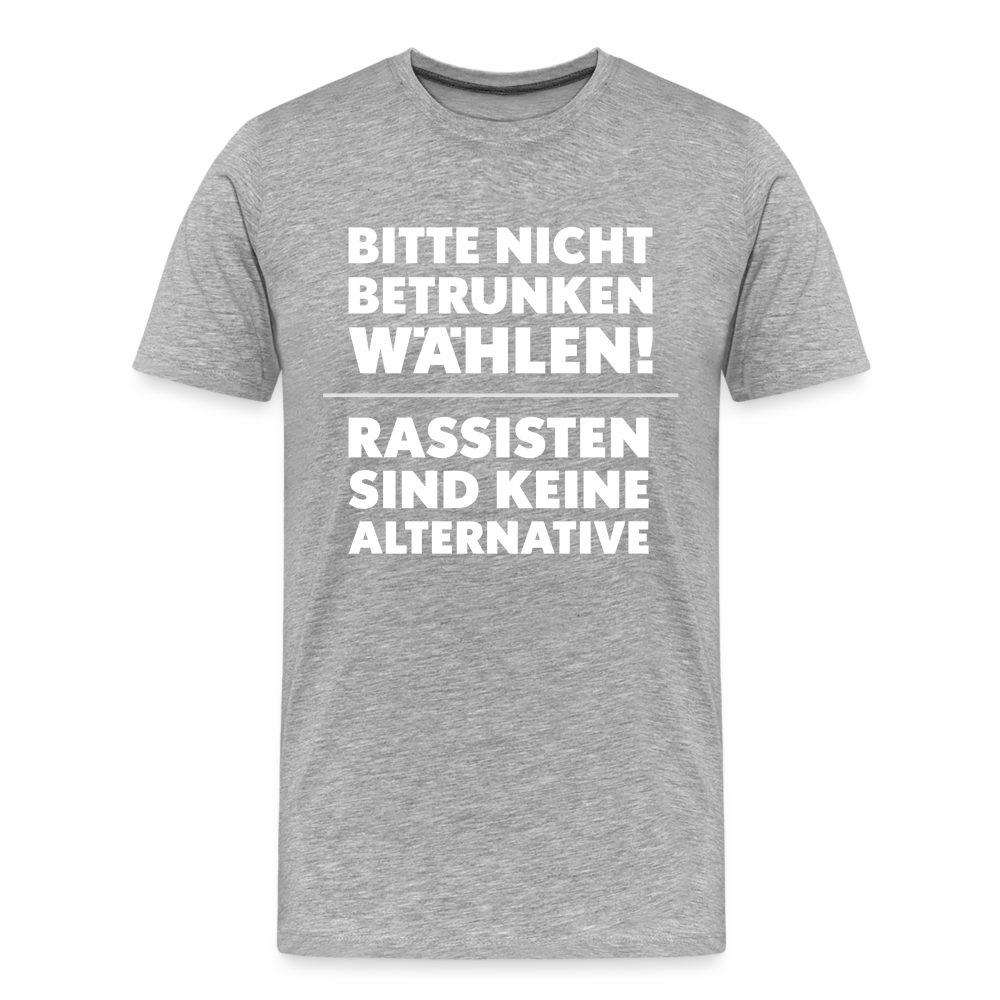 Bitte nicht betrunken wählen "Männer" T-Shirt - Grau meliert