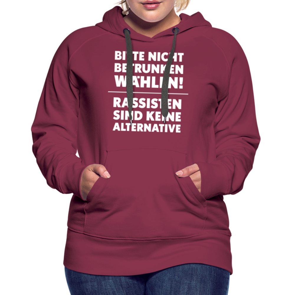 Bitte nicht betrunken wählen "Frauen" Hoodie - Bordeaux