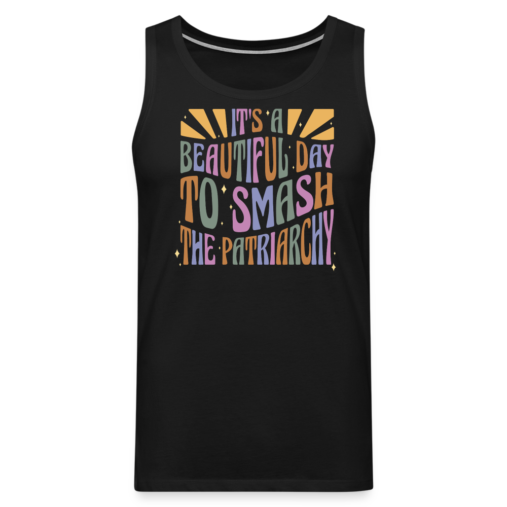 It's a Beautiful Day to Smash the Patriarchy "Männer" Tank Top - Schwarz