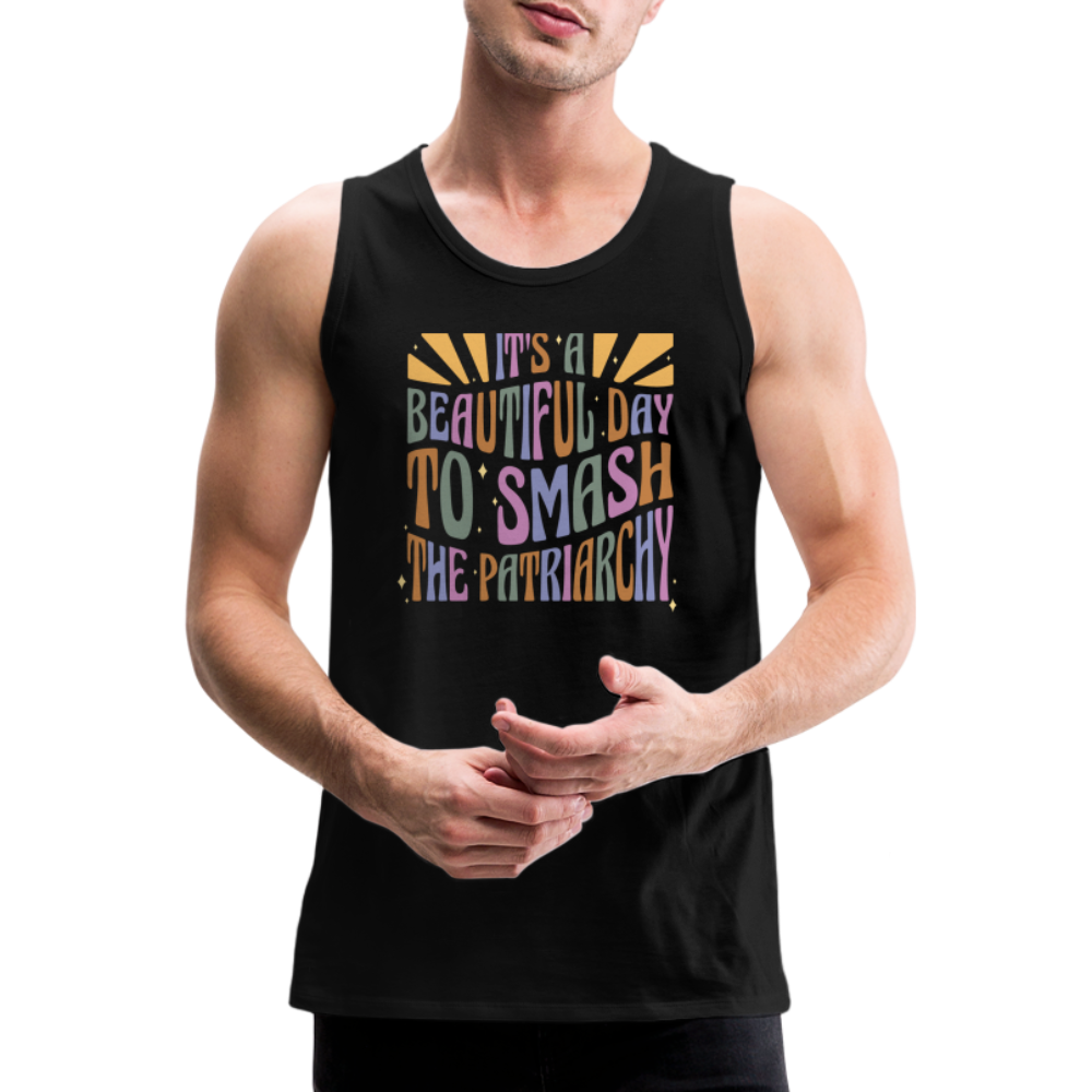 It's a Beautiful Day to Smash the Patriarchy "Männer" Tank Top - Schwarz