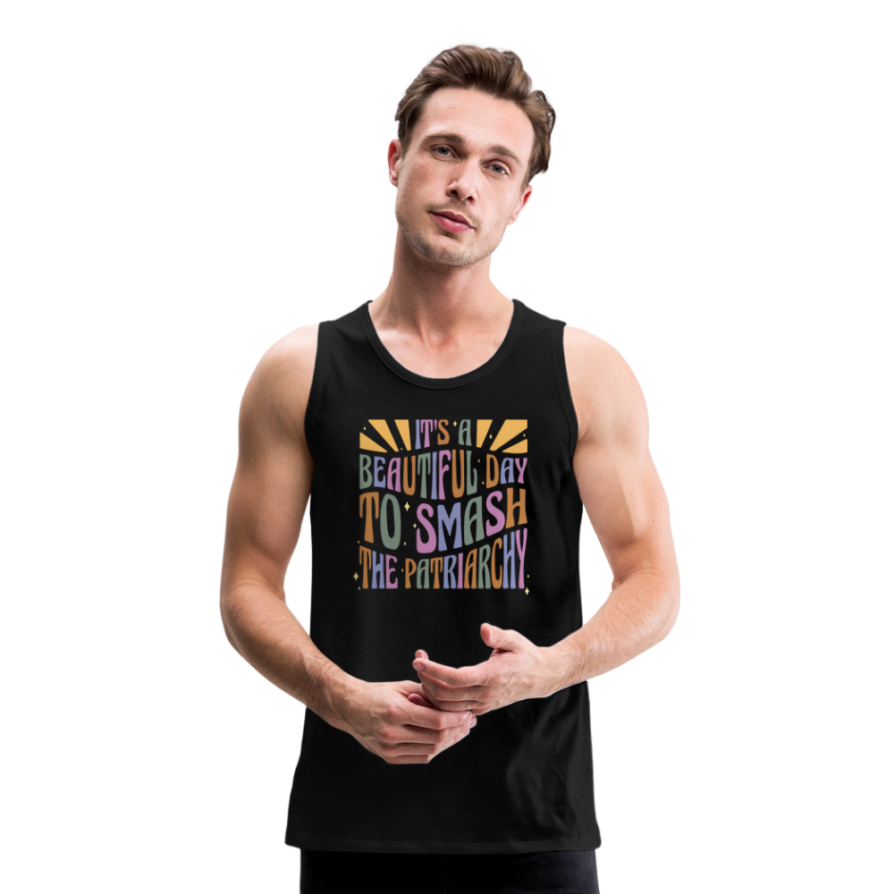 It's a Beautiful Day to Smash the Patriarchy "Männer" Tank Top - Schwarz