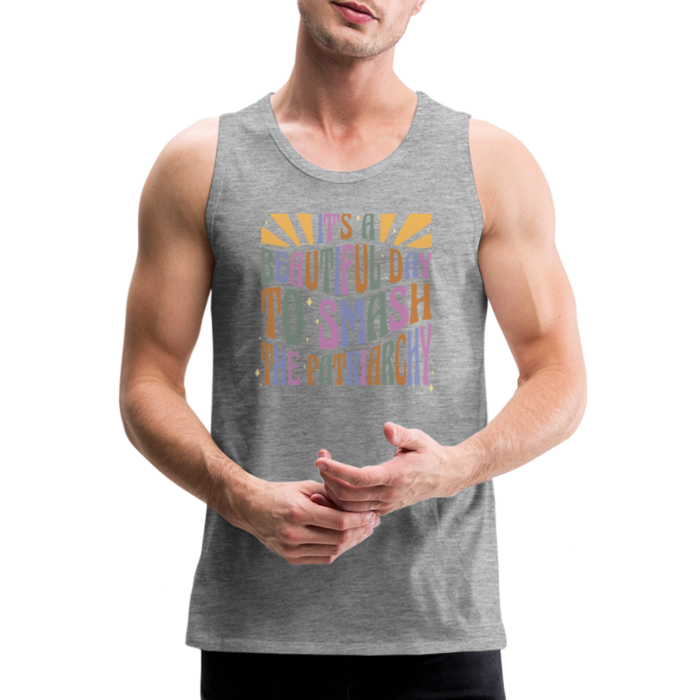 It's a Beautiful Day to Smash the Patriarchy "Männer" Tank Top - Grau meliert