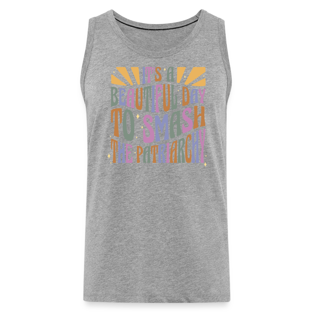 It's a Beautiful Day to Smash the Patriarchy "Männer" Tank Top - Grau meliert